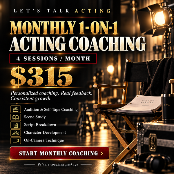 Monthly 1-on-1 Acting Coaching