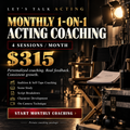 Monthly 1-on-1 Acting Coaching